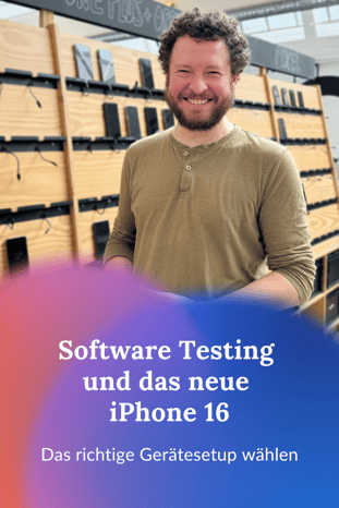 BlogTeaser_Software Testing und das neue iPhone 16